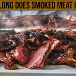 How Long Does Smoked Meat Last?