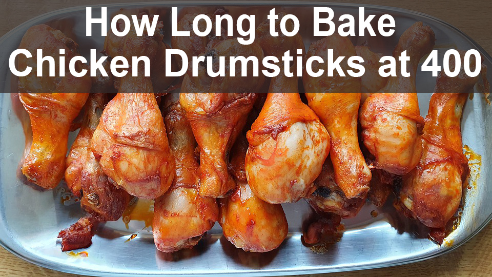 How Long To Bake Chicken Drumsticks At 400