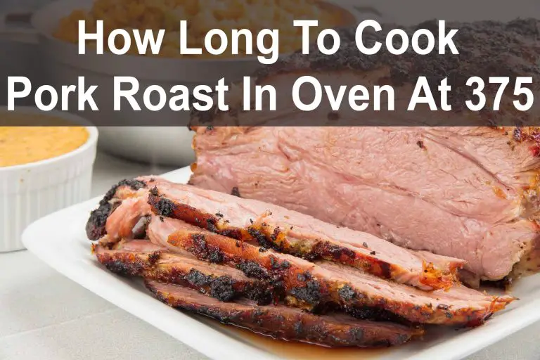 How Long to Cook Pork Roast in Oven at 375 Degrees? - Swartzsdeli
