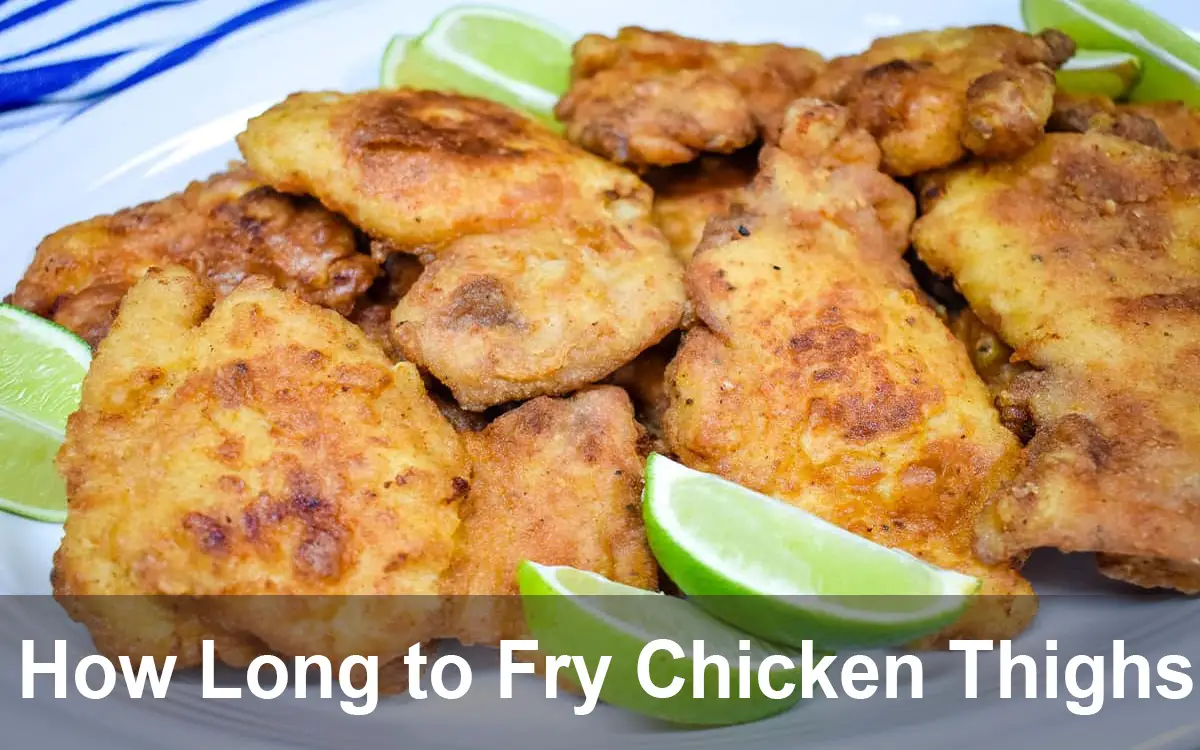 How Long to Fry Chicken Thighs