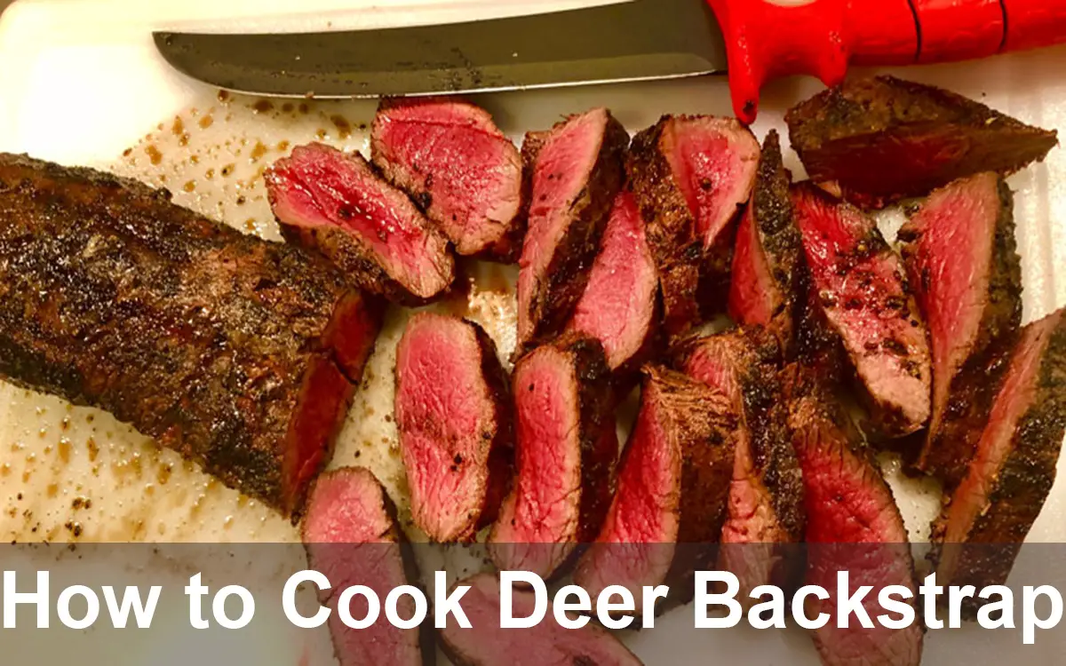 How to Cook Deer Backstrap