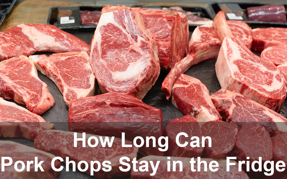 How Long Can Pork Chops Stay in the Fridge