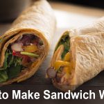 How to Make Sandwich Wraps