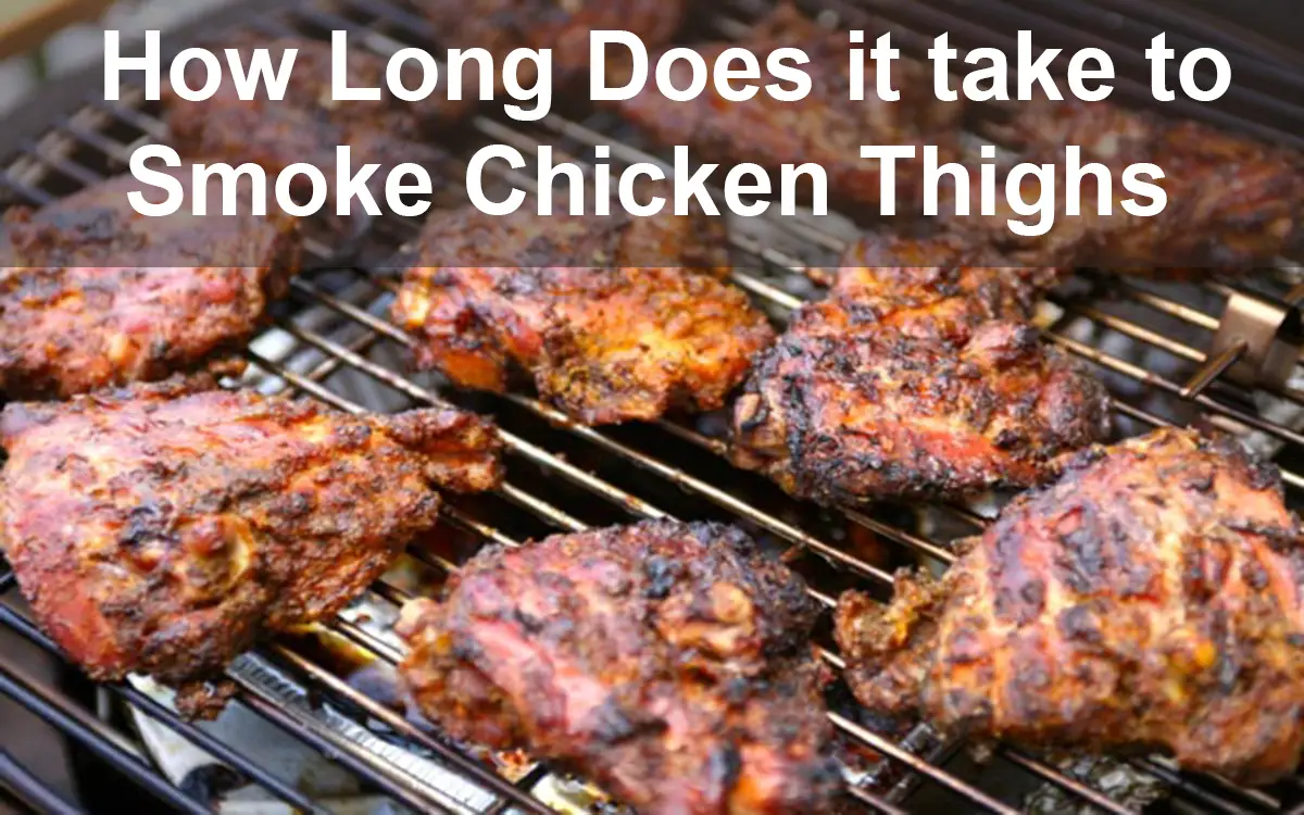 How Long Does it take to Smoke Chicken Thighs