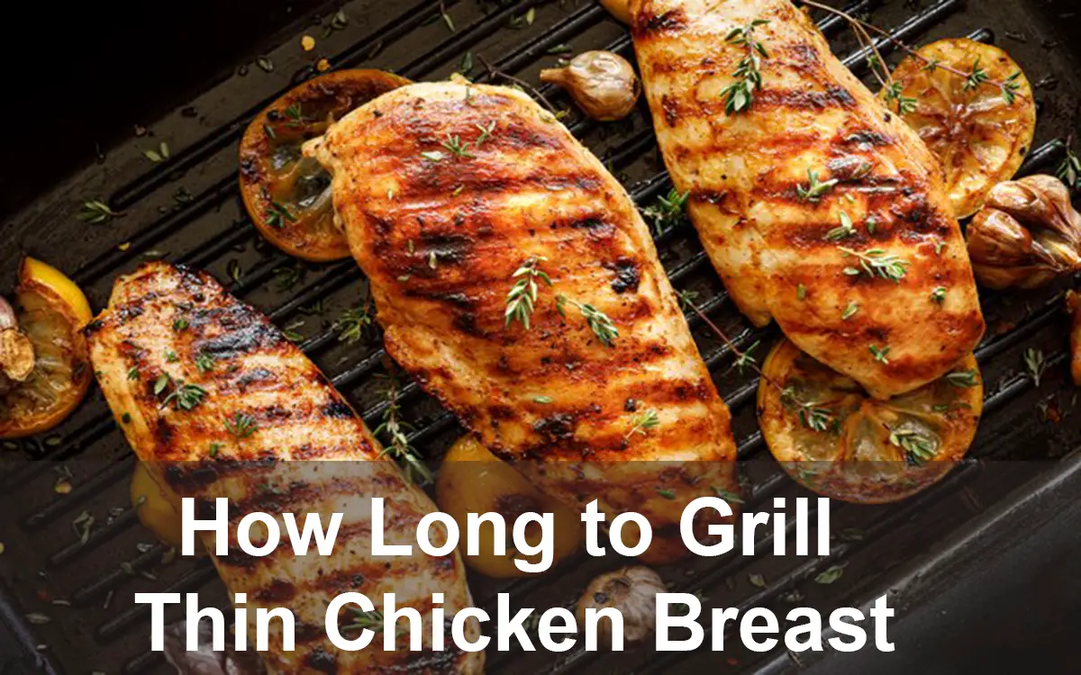 How Long to Grill Thin Chicken Breast
