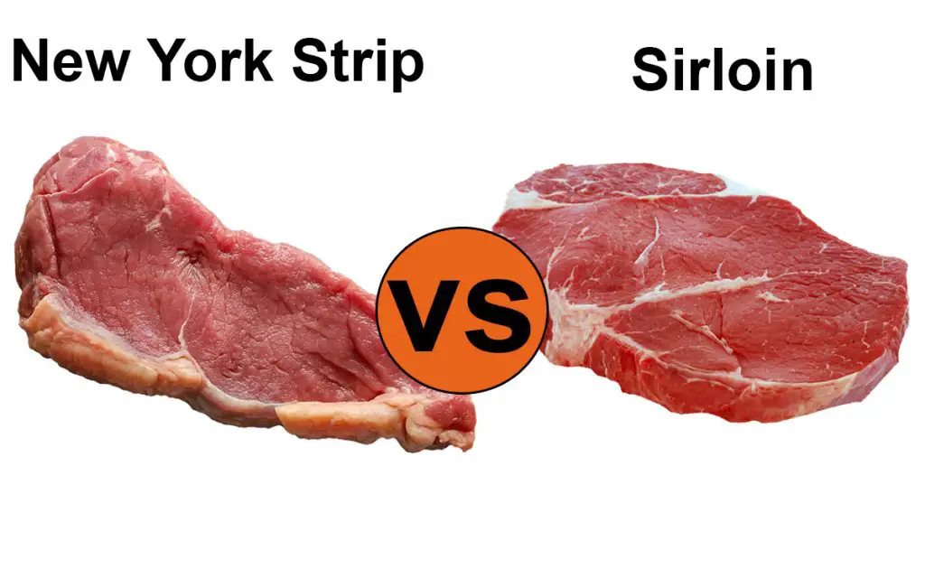 New York Strip Vs Sirloin (Differences Between Sirloin and New York