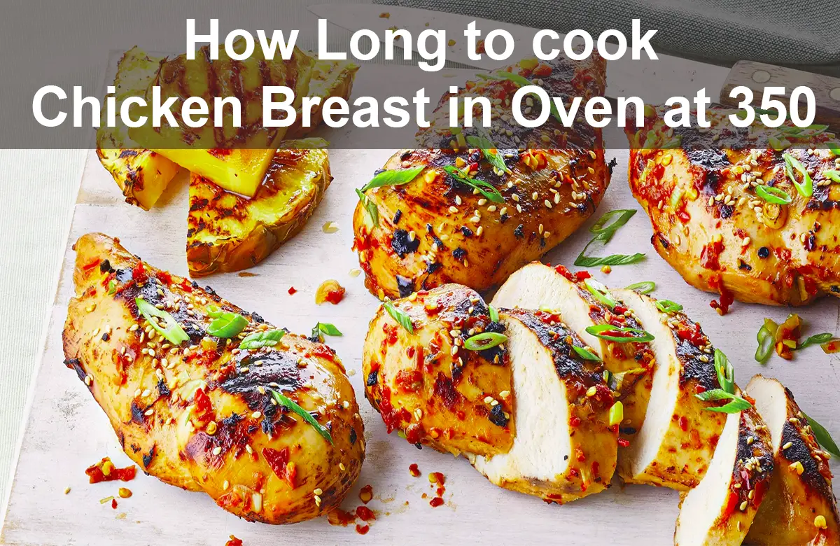 How Long to cook Chicken Breast in Oven at 350