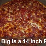 How Big is a 14 Inch Pizza