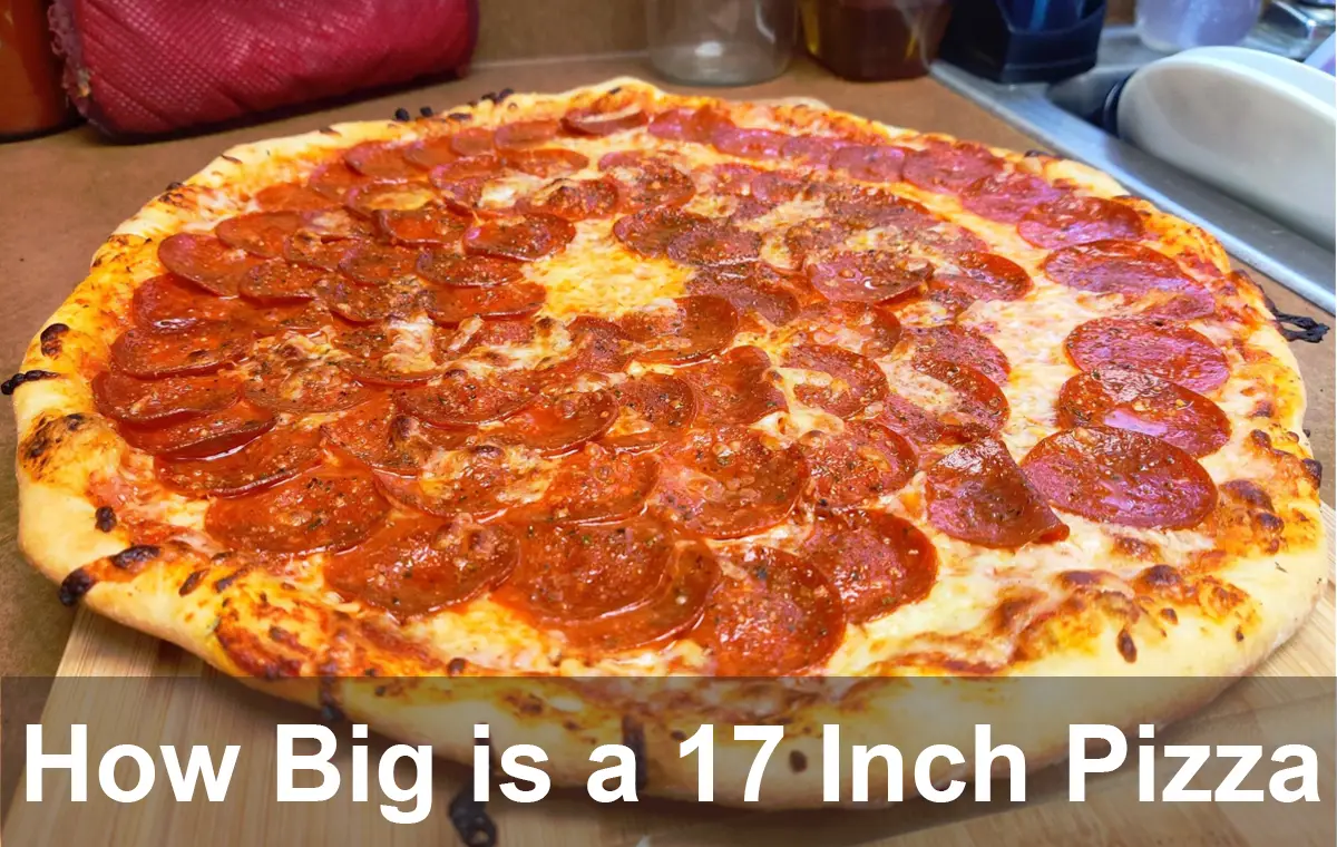 How Big is a 17 Inch Pizza