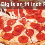 How Big is an 11 inch Pizza