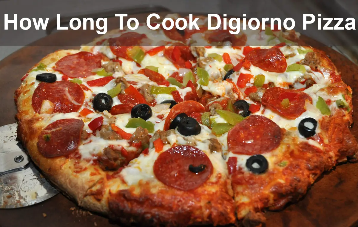 How Long To Cook Digiorno Pizza