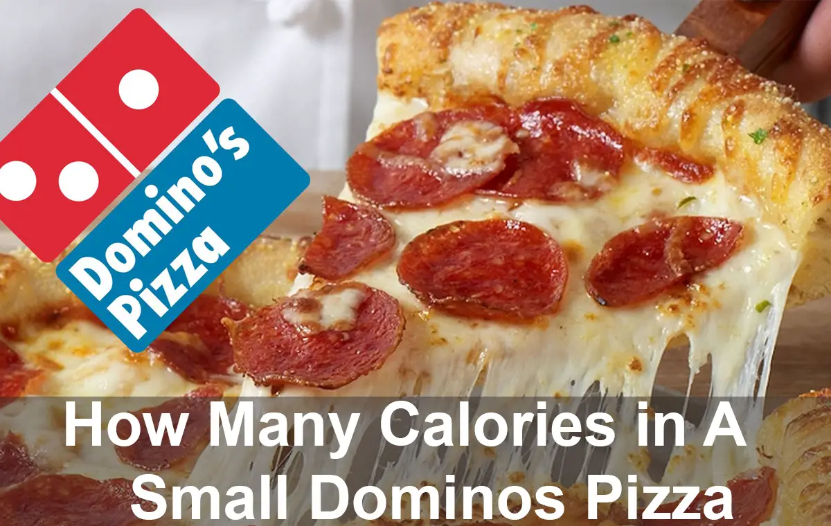 How Many Calories in A Small Dominos Pizza