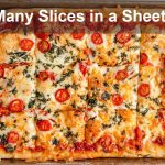 How Many Slices in a Sheet Pizza